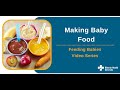 Feeding Babies Video Series Making Baby Food Feeding Babies Video Series Making Baby Food