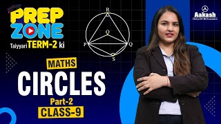 📢 Circles Part-2 | Class 9 Maths | Prep Zone Term-2