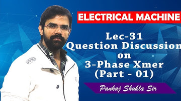 Lec 31 Question Discussion on three phase transformer Part-01