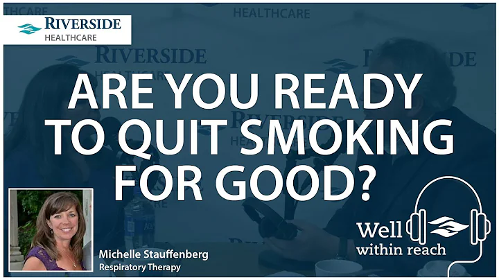 Are you Ready to Quit Smoking for Good? with Michelle Stauffenberg, Respiratory Therapist
