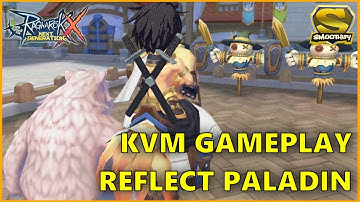 Ragnarok X: Next Generation - KVM Gameplay Reflect Paladin POV! [ENG]
