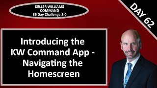 KW Command 66 Day Challenge 8.0 - Day 62 Introducing the KW Command App - Navigating the Homescreen screenshot 4