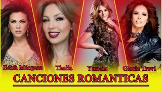 Edith Márquez, Thalía, Gloria Trevi, Yuridia EXITOS Sus Mejores Canciones