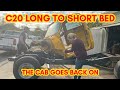C20 ep4 Long to Short Bed conversion. The cab goes back on