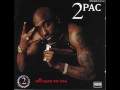 Tupac - How do u want it