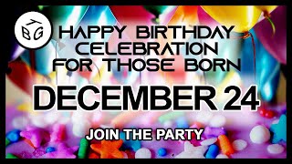 ❤️ Happy Birthday Celebration on December 24