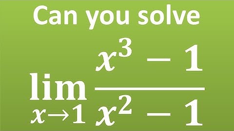 Limit of (x^3 - 1)/(x^2 - 1) as x approaches 1