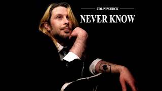 Colin Patrick - Never Know - (Mixtape Track 1) #life #love #free #neverknow