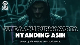 Lagu Pop Sunda Asli Purwakartanyanding Asih cover Version Rock Metal
