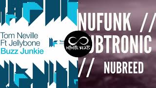 Tom Neville ft. Jellybone - Buzz Junkie vs. NuBreed - NuFunk (deadmau5 Remix)