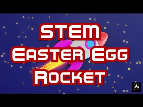 STEM Easter Egg Rocket Virtual Program by Margaret Walker Alexander Library - September 5, 2020