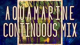 Aquamarine - Full Album (continuous mix)