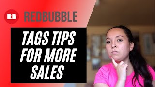 HOW TO FIND TAGS FOR REDBUBBLE - 6 WAYS TO USE TAGS ON REDBUBBLE TO INCREASE SALES - TAGS GUIDE