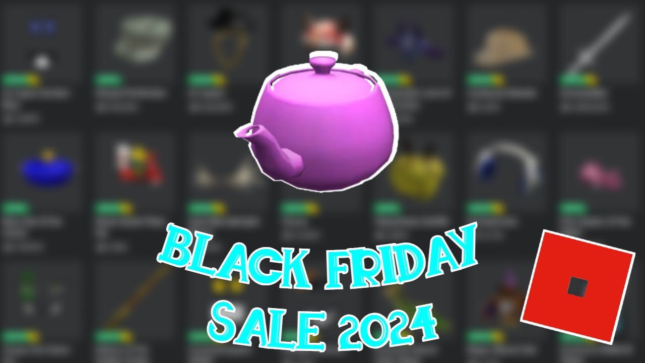 Roblox BLACK FRIDAY Sale 2024 Teapot Hat YouTube 