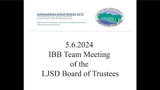 5.6.2024 IBB Team Meeting of the LJSD Board of Trustees