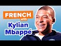 Learn french with celebrities kylian mbapp