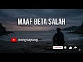 Maaf Beta Salah||Pop Timur||@nongsayang