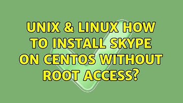 Unix & Linux: How to install skype on CentOS without root access? (2 Solutions!!)