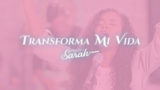 Transforma Mi Vida - Sarah Franco (Vídeo Letra )
