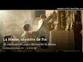 Abbé Jean de Massia - La messe, mystère de foi - 17 - Du Pater à la communion