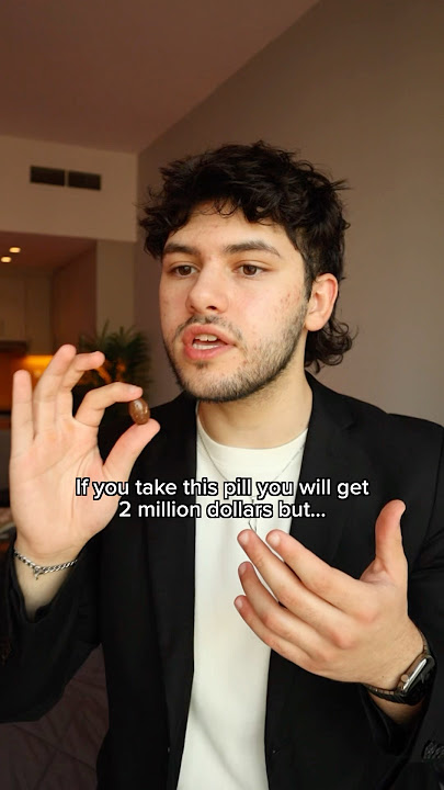 If you take this pill you will get 2 million dollars 💸