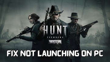 How To Fix Hunt: Showdown 1896 Not Launching On PC | Fix Hunt: Showdown 1896 Won
