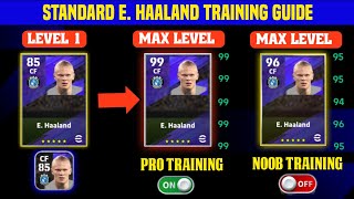 99 Rated Standard E. Haaland Training Guide eFootball 2024 Mobile