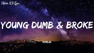 Khalid - Young Dumb \& Broke (Official Video)