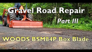 Gravel Road Repair Part III  WOODS BSM84P Box Blade