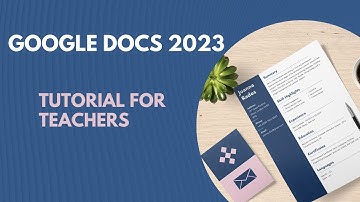 Google Docs 2023-Complete Tutorial for Teachers