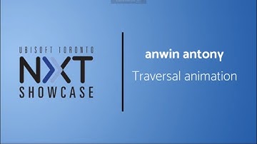 Ubisoft Toronto NXT Showcase 2017 - Animation