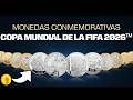 Nuevas Monedas Conmemorativas del Mundial FIFA 2026 🇲🇽 | Colección Oficial Banxico
