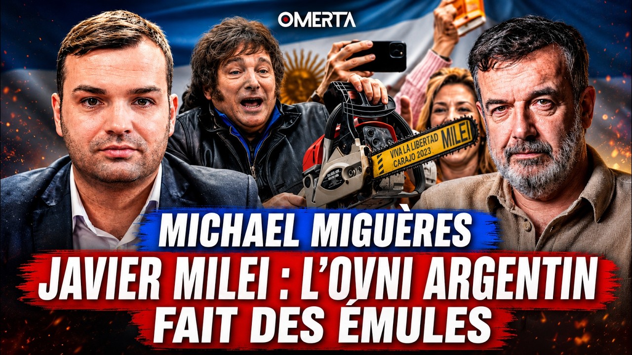 MICHAEL MIGUÈRES - "JAVIER MILEI : L'OVNI ARGENTIN FAIT DES ÉMULES"