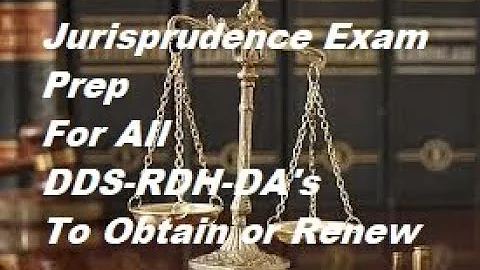 Dental Jurisprudence Exam Prep For  Renewal and Ap...