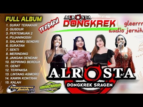 ALROSTA dongkrek sragen FULL ALBUM | SURAT TERAKHIR-GUSDUR-PERTEMUAN2-PUJANINGSIH-SALAHMU SENDIRI