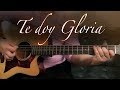 Te doy Gloria - Guitarra Tutorial