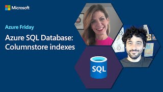 Azure SQL Database: Columnstore indexes | Azure Friday