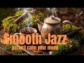 This Smooth Jazz Creates the Perfect Calm Mood