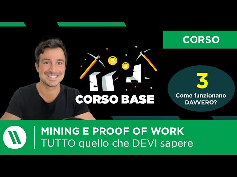 MINING E PROOF OF WORK su BITCOIN: Come funzionano? | Corso BASE di CRYPTO ep. 3