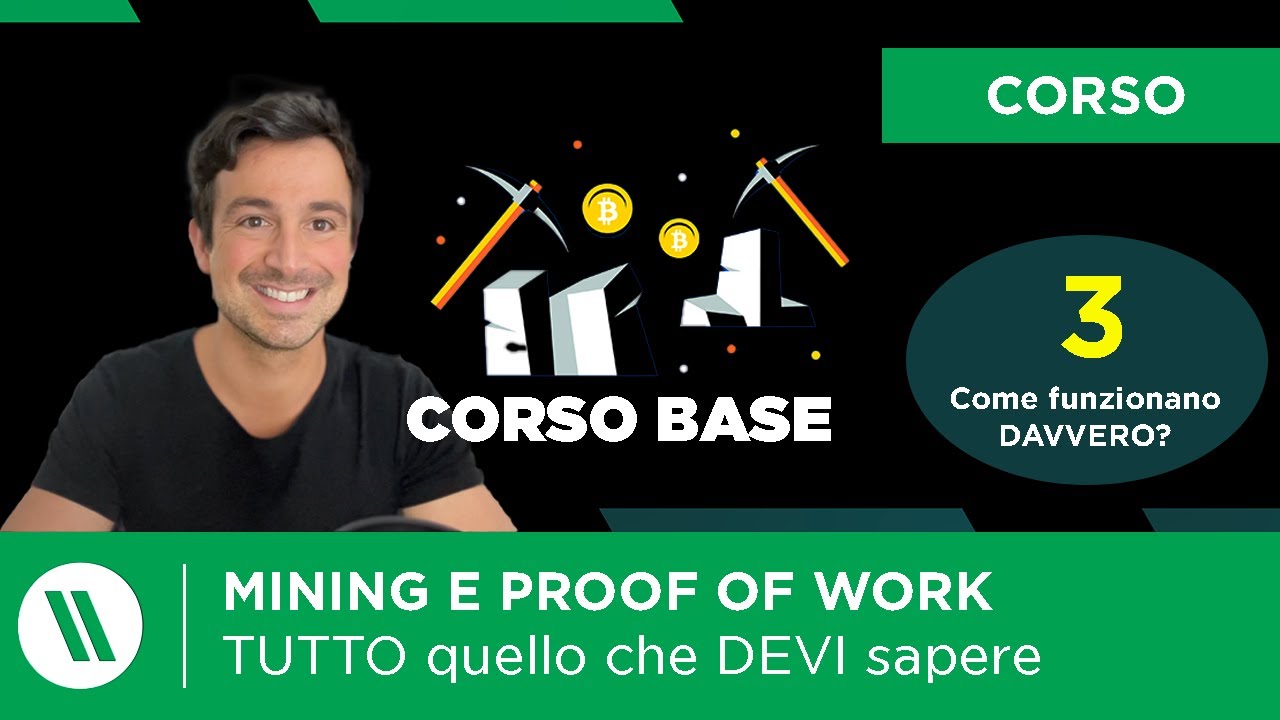 MINING E PROOF OF WORK su BITCOIN: Come funzionano? | Corso BASE di CRYPTO ep. 3