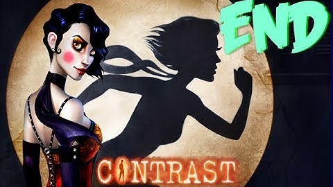 CONTRAST Gameplay PC Walkthrough #9 - Ending - Xbox360,PC,PS4