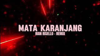 YANG DI TUNGGU 🔥 MATA KARANJANG ( RIAN RISELLO REMIX ) RDR 2024 !!