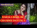 Rahala rimil re chandoy danang ena santali title love songs 2022 