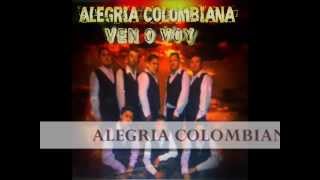 Vignette de la vidéo "ALEGRIA COLOMBIANA VEN O VOY'"