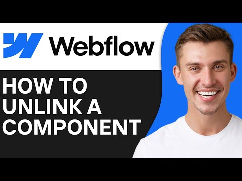 HOW TO UNLINK A COMPONENT IN WEBFLOW (2026)