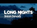 Shiloh Dynasty - Long Nights  Prod.Sh4k (Lyrics)