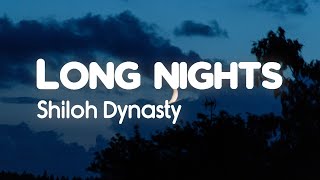 Shiloh Dynasty - Long Nights Prod.Sh4k (Lyrics)