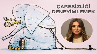 Çaresi̇zi̇z Çünkü...