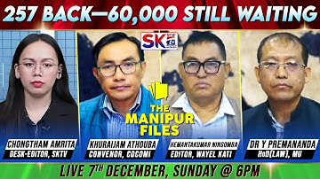 "257 BACK—60,000 STILL WAITING" on "THE MANIPUR FILES" [07/12/25] [LIVE]