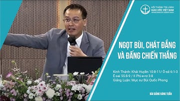 BÀI GIẢNG: Ngọt Bùi, Chát Đắng và Đấng Chiến Thắng | Mục Sư Bùi Quốc Phong | HTTL Giao Ước Việt Nam